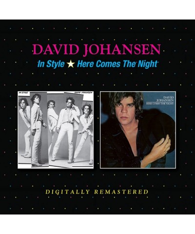 David Johansen IN STYLE / HERE COMES THE NIGHT CD $12.90 CD