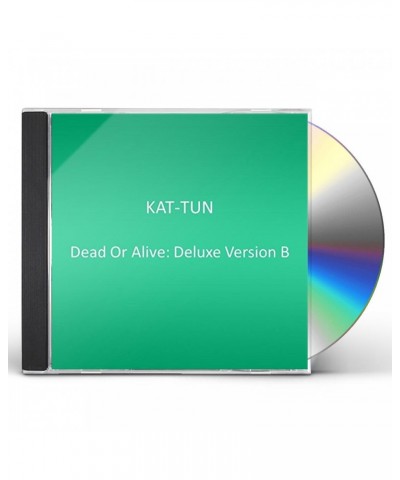 KAT-TUN DEAD OR ALIVE: DELUXE VERSION B CD $18.57 CD