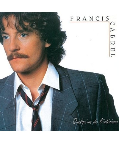 Francis Cabrel QUELQU'UN DE L'INTERIEUR CD $13.27 CD