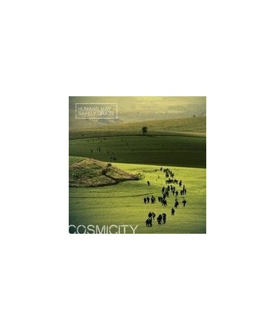 Cosmicity HUMANS MAY SAFELY GRAZE CD $5.70 CD