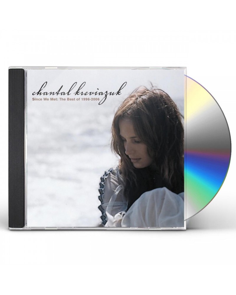 Chantal Kreviazuk SINCE WE MET: THE BEST OF 1996-06 CD $28.80 CD