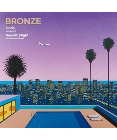 Bronze ONDO / SMOOTH FLIGHT Vinyl Record $1.18 Vinyl