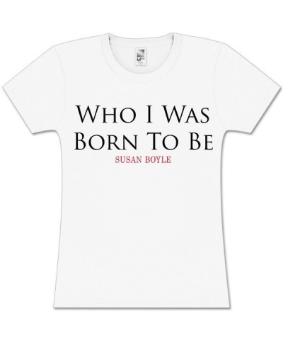 Susan Boyle Born To Be Missy T-Shirt $5.77 Shirts