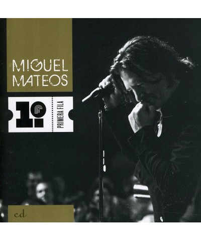 Miguel Mateos PRIMERA FILA CD $21.15 CD