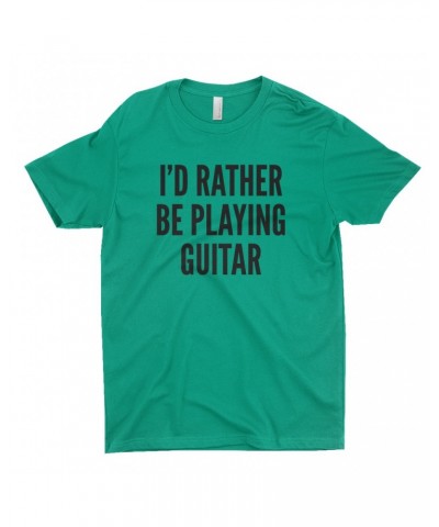 Music Life T-Shirt | I'd Rather Be Playing Guitar Shirt $6.43 Shirts