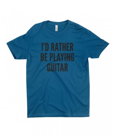 Music Life T-Shirt | I'd Rather Be Playing Guitar Shirt $6.43 Shirts