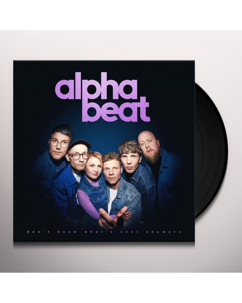 Alphabeat Don't Know What's Cool Anymore Vinyl Record $5.62 Vinyl