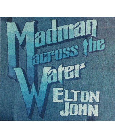 Elton John MADMAN ACROSS THE WATER (50TH ANNIVERSARY/2CD) CD $6.63 CD