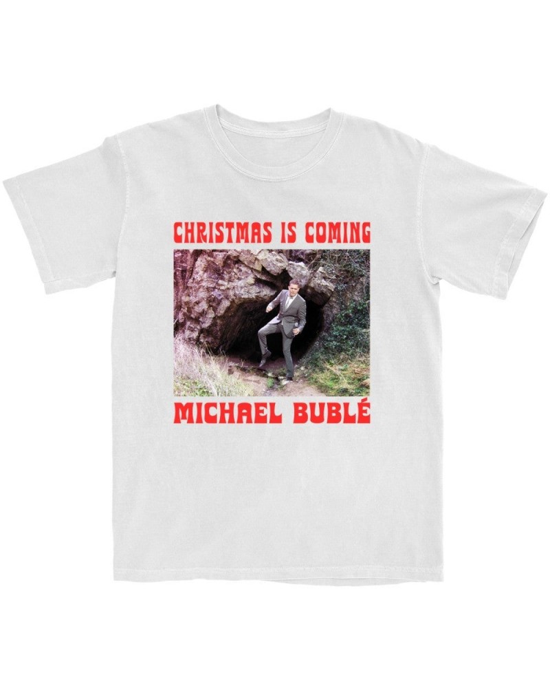 Michael Bublé Christmas is Coming T-Shirt $7.79 Shirts