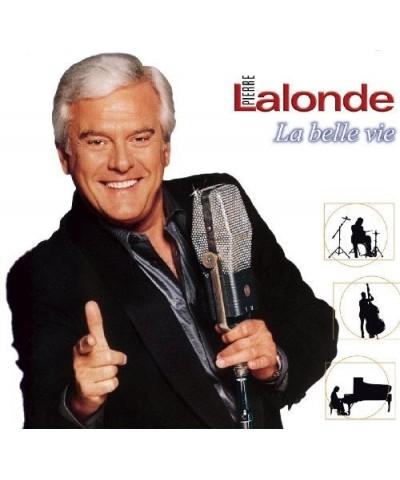 Pierre Lalonde LA BELLE VIE CD $3.66 CD