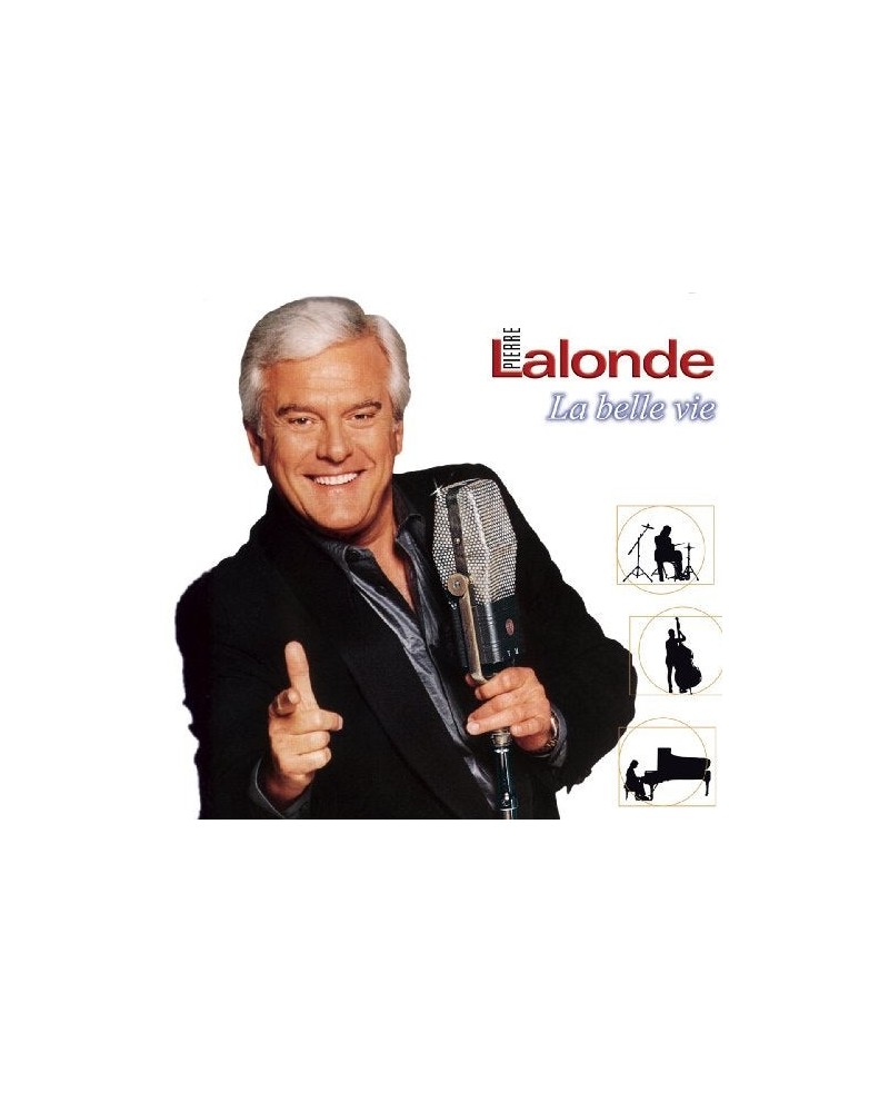 Pierre Lalonde LA BELLE VIE CD $3.66 CD