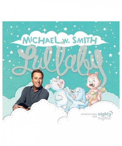 Michael W. Smith Lullaby (Introducing The Nighty Nights) CD $3.90 CD