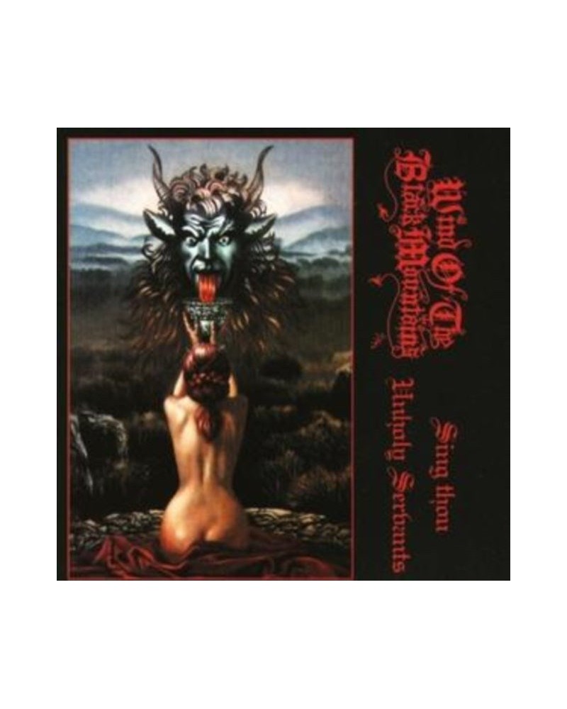 Wind Of Black Mountains CD - Sing Thou Unholy Servants $11.51 CD